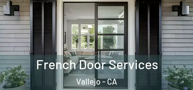 French Door Services Vallejo - CA