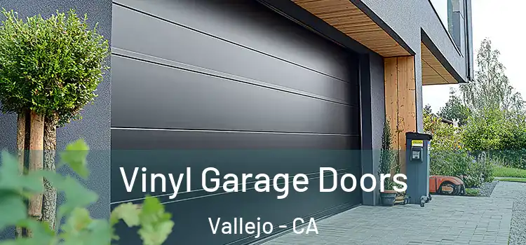  Vinyl Garage Doors Vallejo - CA